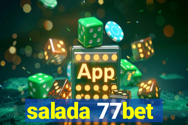 salada 77bet